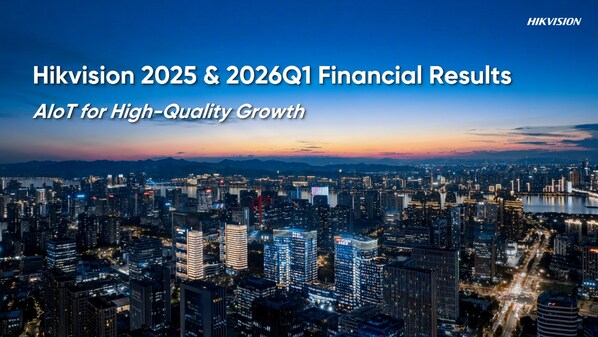 Hikvision releases 2025 full-year and 2026 first-quarter financial results