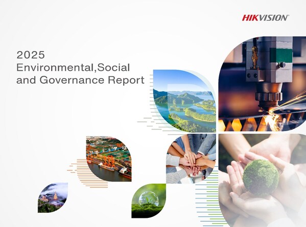 Hikvision releases 2025 ESG Report, advancing sustainability through ‘Tech for Good’